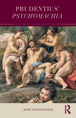 Prudentius' Psychomachia by Mastrangelo, Marc