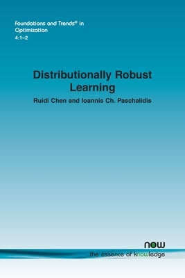 Distributionally Robust Learning by Chen, Ruidi