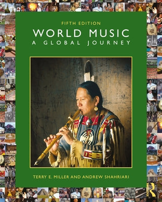 World Music: A Global Journey by Miller, Terry E.