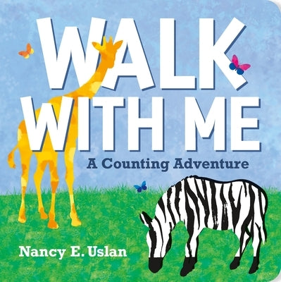Walk with Me: A Counting Adventure by Uslan, Nancy E.