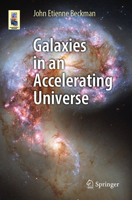 Galaxies in an Accelerating Universe by Beckman, John Etienne