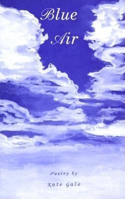 Blue Air by Gale, Kate