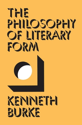 The Philosophy of Literary Form by Burke, Kenneth