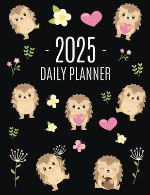 Hedgehog Daily Planner 2025: Make 2025 a Productive Year! Funny Forest Animal Hoglet Organizer: January-December by Press, Happy Oak Tree