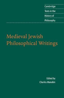 Medieval Jewish Philosophical Writings by Manekin, Charles Harry