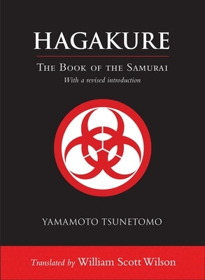 Hagakure: The Book of the Samurai by Tsunetomo, Yamamoto