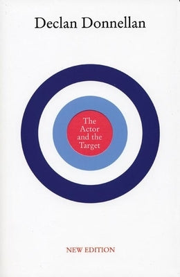 The Actor and the Target by Donnellan, Declan