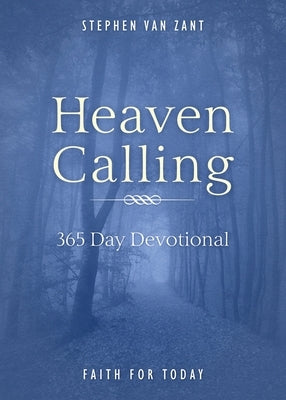 Heaven Calling: 365 Day Devotional by Van Zant, Stephen