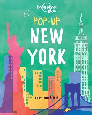 Lonely Planet Kids Pop-Up New York by Mansfield, Andy