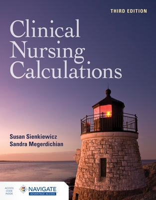 Clinical Nursing Calculations by Sienkiewicz, Susan