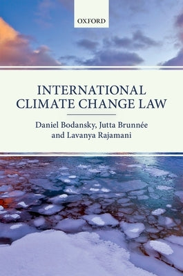 International Climate Change Law by Bodansky