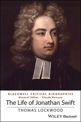 The Life of Jonathan Swift by Lockwood, Thomas