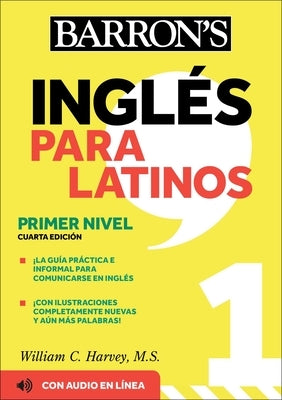 Ingles Para Latinos, Level 1 + Online Audio by Harvey, William C.