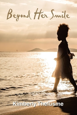 Beyond Her Smile by Thelusme, Kimberly