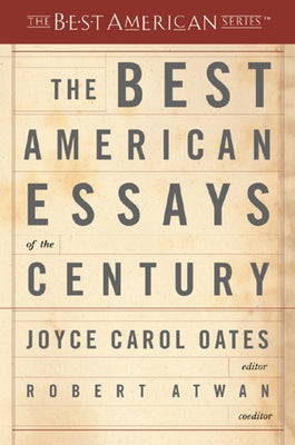 The Best American Essays of the Century by Oates, Joyce Carol