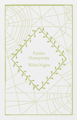 White Nights by Dostoyevsky, Fyodor