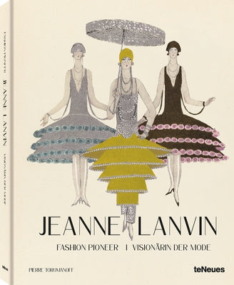 Jeanne Lanvin: Fashion Pioneer by Toromanoff, Agata