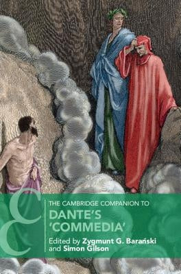 The Cambridge Companion to Dante's 'Commedia' by Bara&#324;ski, Zygmunt G.