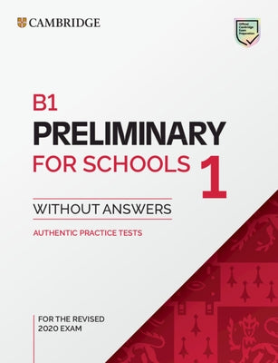 B1 Preliminary for Schools 1 for the Revised 2020 Exam Student's Book Without Answers by 