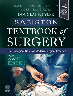 Sabiston Textbook of Surgery: The Biological Basis of Modern Surgical Practice by Scott Tyler, Douglas