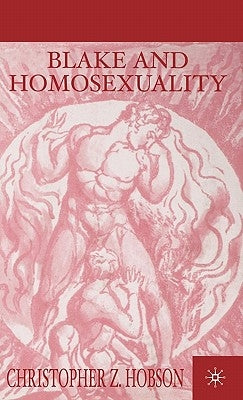 Blake and Homosexuality by Hobson, C.