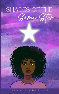 shades of the Same Star by Chapman, Tishana