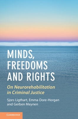 Minds, Freedoms and Rights by Ligthart, Sjors