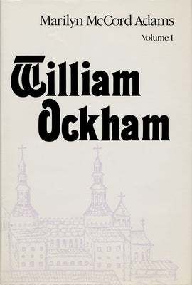 William Ockham: Two Volume Set by Adams, Marilyn