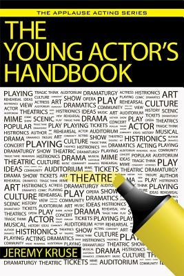 The Young Actor's Handbook by Kruse, Jeremy