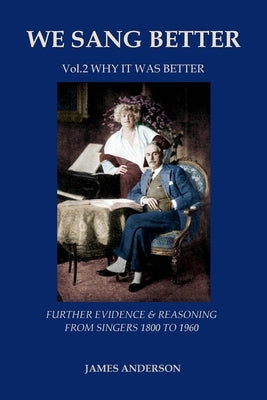 Vol.2 Why it was better (second vol.of 'We Sang Better') by Anderson, James