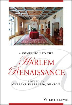 A Companion to the Harlem Renaissance by Sherrard-Johnson, Cherene