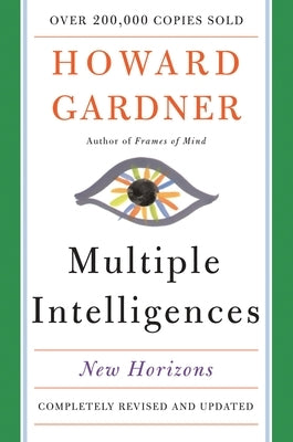 Multiple Intelligences: New Horizons by Gardner, Howard E.