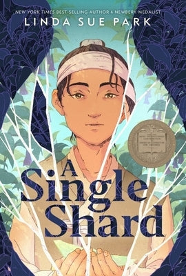 A Single Shard: A Newbery Award Winner by Park, Linda Sue