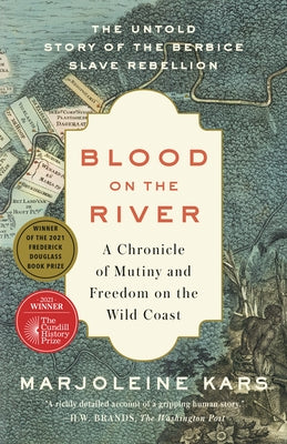 Blood on the River: A Chronicle of Mutiny and Freedom on the Wild Coast by Kars, Marjoleine