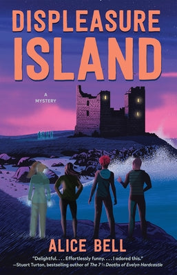 Displeasure Island: A Mystery by Bell, Alice