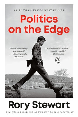 Politics on the Edge: A Memoir from Within by Stewart, Rory