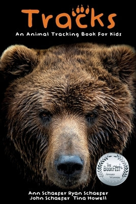 Tracks: An Animal Tracking Book for Kids by Schaefer, Ann