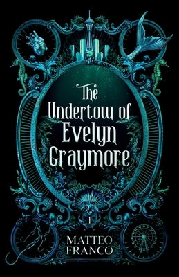 The Undertow of Evelyn Graymore by Franco, Matteo