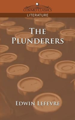 The Plunderers by Lefevre, Edwin