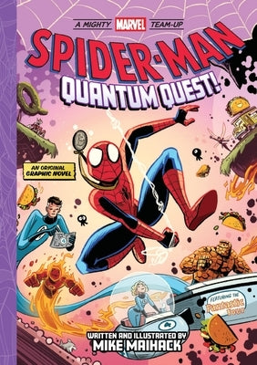 Spider-Man: Quantum Quest! (a Mighty Marvel Team-Up): An Original Graphic Novel by Maihack, Mike