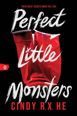 Perfect Little Monsters by He, Cindy R. X.