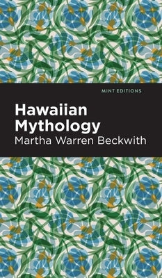 Hawaiian Mythology by Beckwith, Martha Warren