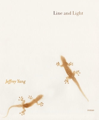 Line and Light: Poems by Yang, Jeffrey
