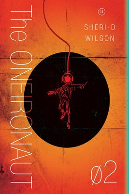 The Oneironaut 02 by Wilson, Sheri-D