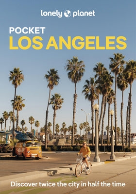 Lonely Planet Pocket Los Angeles: Discover Twice the City in Half the Time Top Sights Maps & Walking Tours Covers Hollywood Boulevard, Walt Disney Con by Ver Berkmoes, Ryan
