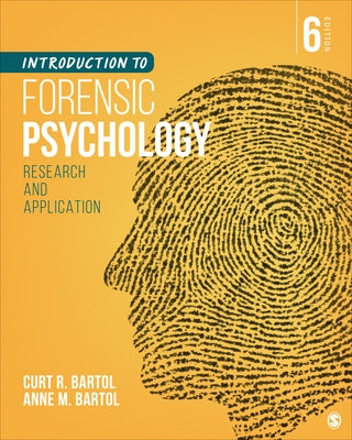 Introduction to Forensic Psychology: Research and Application by Bartol, Curtis R.