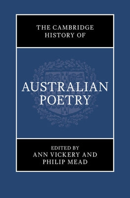 The Cambridge History of Australian Poetry by Vickery, Ann