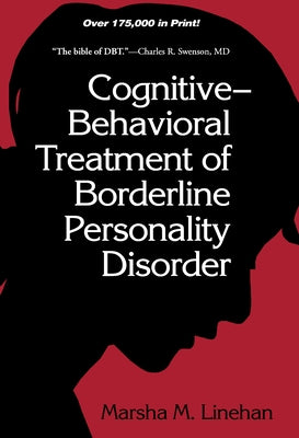Cognitive-Behavioral Treatment of Borderline Personality Disorder by Linehan, Marsha M.