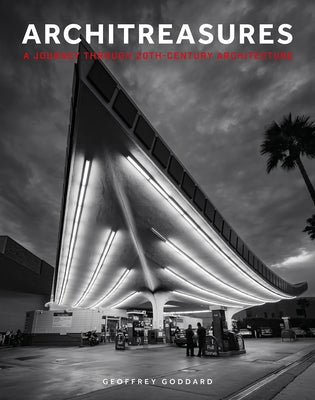 Architreasures: A Journey Through 20th-Century Architecture by Goddard, Geoffrey