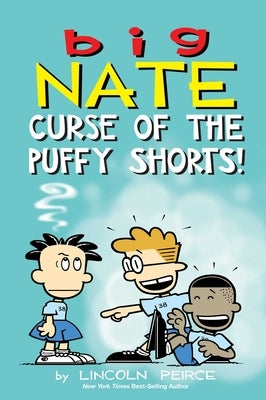 Big Nate: Curse of the Puffy Shorts: Volume 35 by Peirce, Lincoln